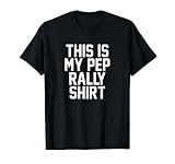 This is My Pep Rally Shirt - School Spirit Gear for Game Day