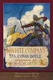The White Company (100th Anniversary Edition): Illustrated by N. C. Wyeth