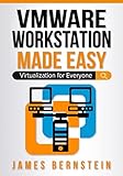 VMware Workstation Made Easy: Virtualization for Everyone (Computers Made Easy)