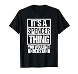 It's A Spencer Thing You Wouldn't Understand Surname Name T-Shirt