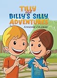 Tilly and Billy's Silly Adventures