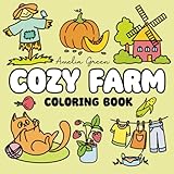 Cozy Farm Coloring Book: 60 Bold & Easy Designs of Cute Farm Animals, Fresh Produce, Charming Farm Scenes & Much More (Suitable for Both Kids & Adults)