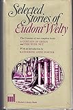 Selected Stories of Eudora Welty Containing All of a Curtain of Green and Other Stories and the Wide Net and Other Stories