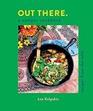 Out There: A Camper Cookbook: Recipes from the Wild