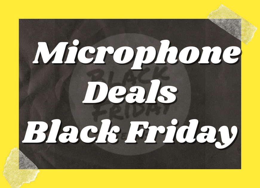 Black Friday Microphone Deals