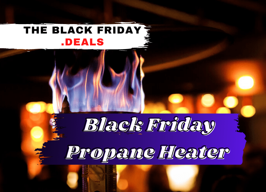 Best Black Friday Propane Heater Deals