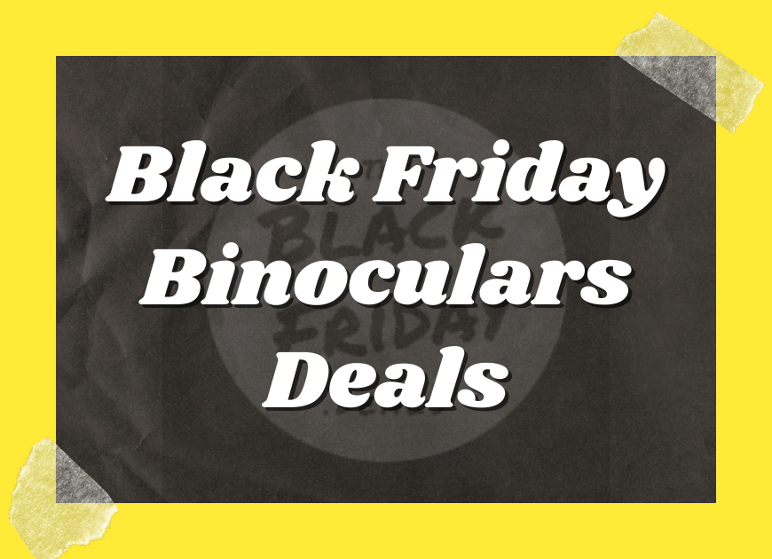 Black Friday Binoculars Deals