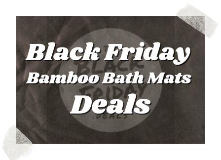 Black Friday Bamboo Bath Mats Deals