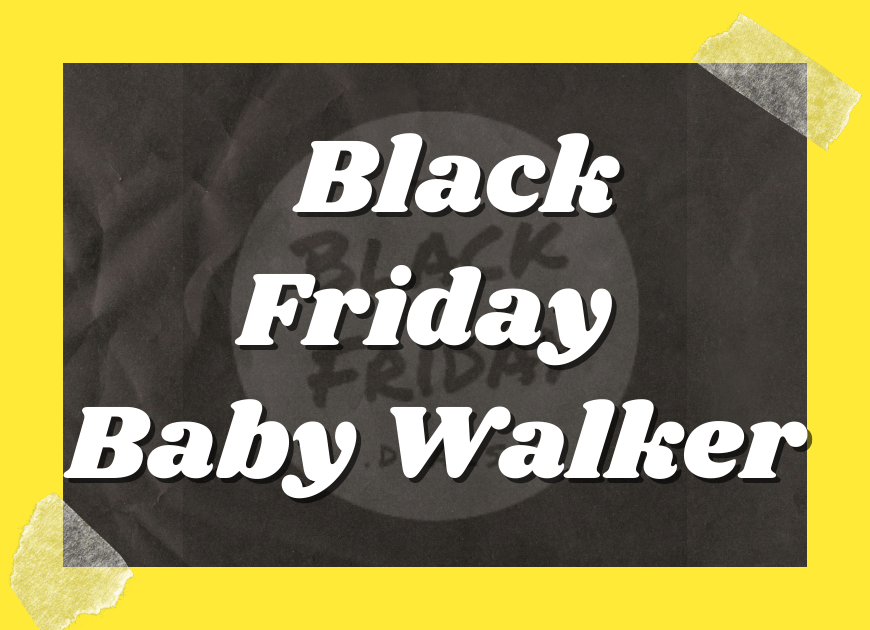 Black Friday Baby Walker Deals