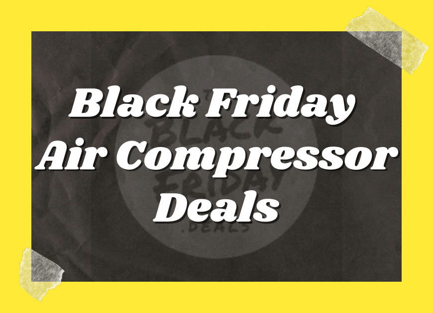 Black Friday Air Compressor Deals