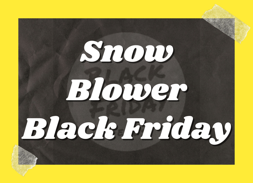 Snow Blower Black Friday