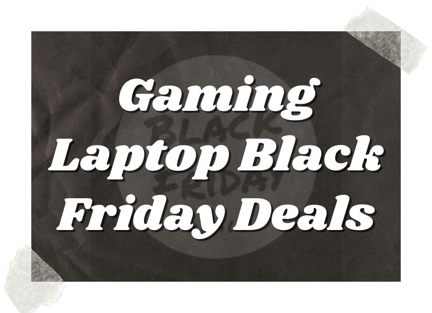 Gaming Laptop Black Friday Deals