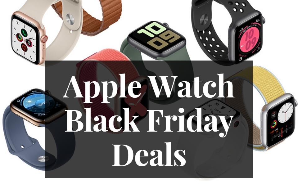 Best Apple Watch Black Friday Deals 2023 28 Apple Watch Black Friday Deals