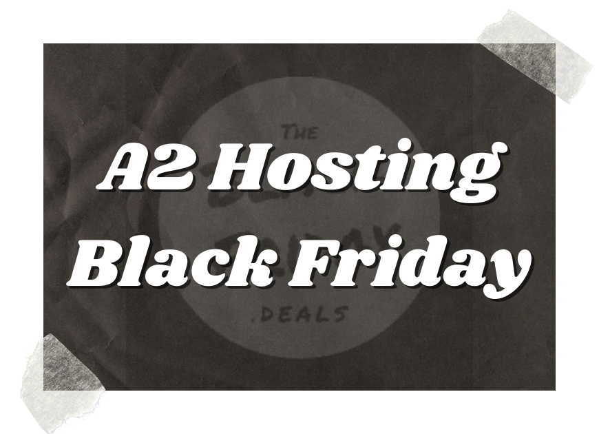 A2 Hosting Black Friday