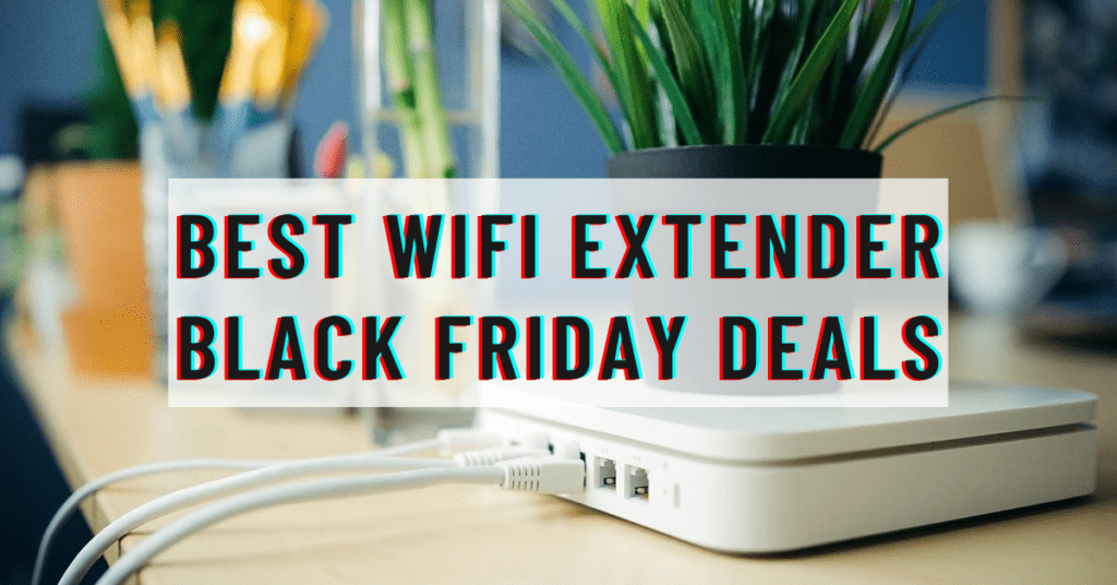 Best Wifi Extender Black Friday Deals
