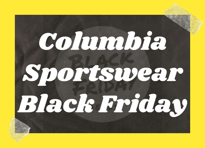 Columbia Sportswear Black Friday