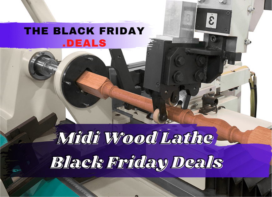 Best Midi Wood Lathe Black Friday Deals