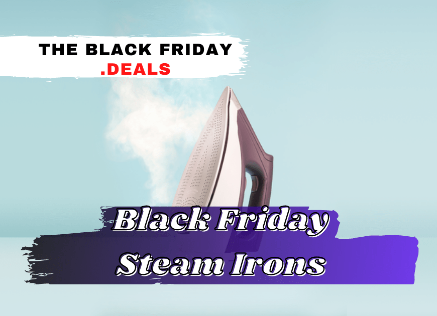 Black Friday Steam Irons