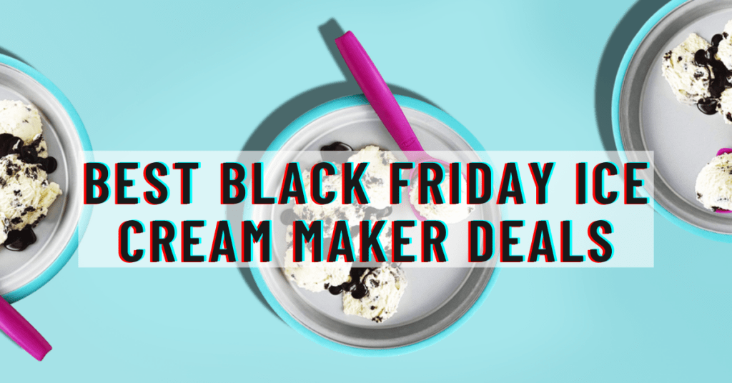 Best Black Friday Ice Cream Maker Deals 1