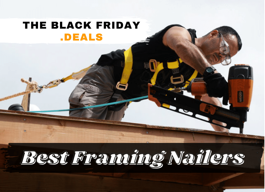 Best Framing Nailers