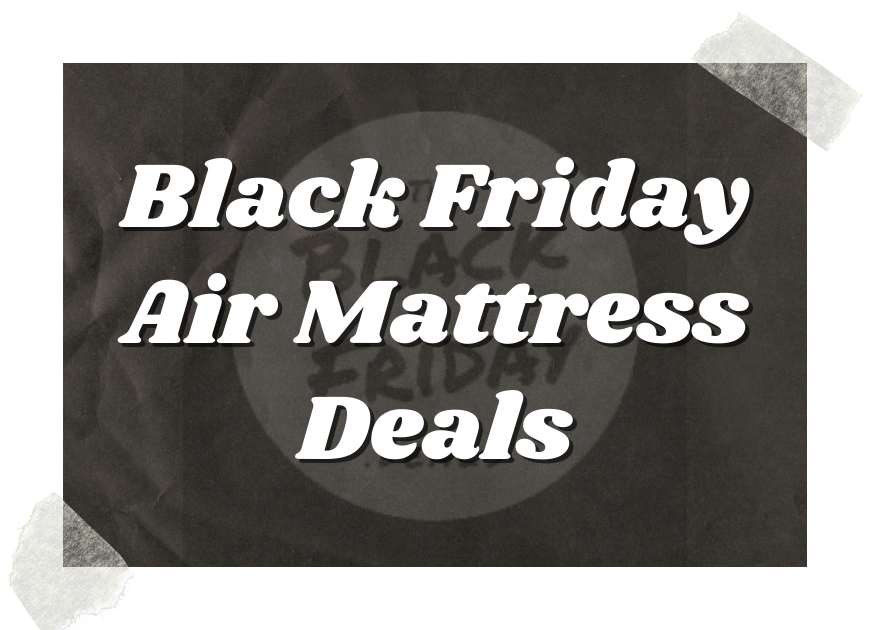 Black Friday Air Mattress Deals