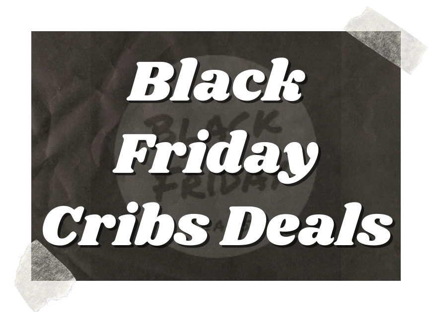 Black Friday Cribs Deals