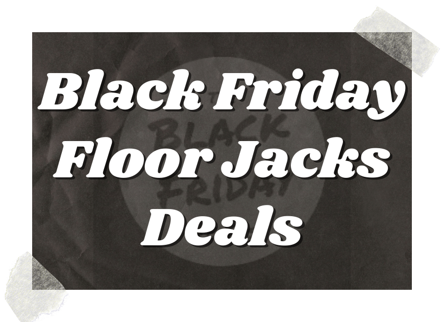 Black Friday Floor Jacks Deals
