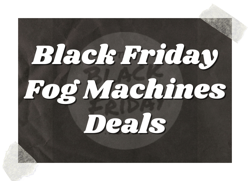 Black Friday Fog Machines Deals