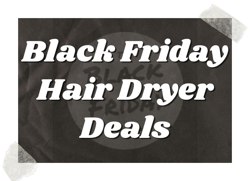 Black Friday Hair Dryer