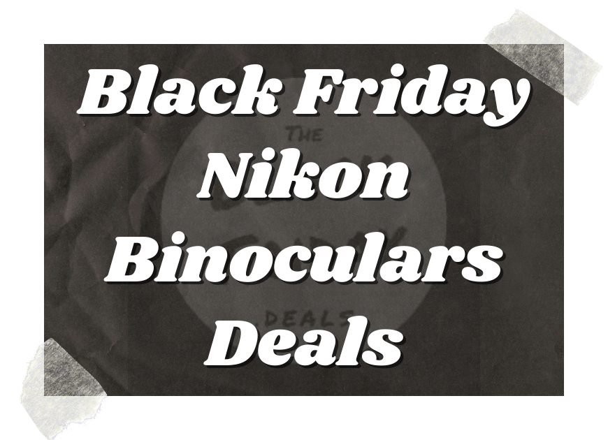 Black Friday Nikon Binoculars Deals