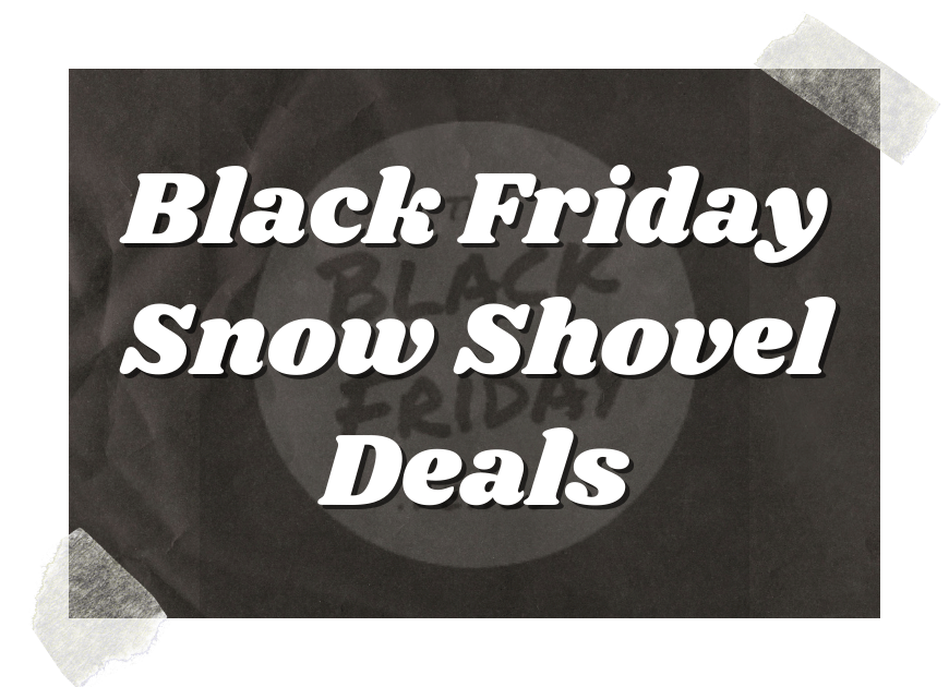 Black Friday Snow Shovel Deals