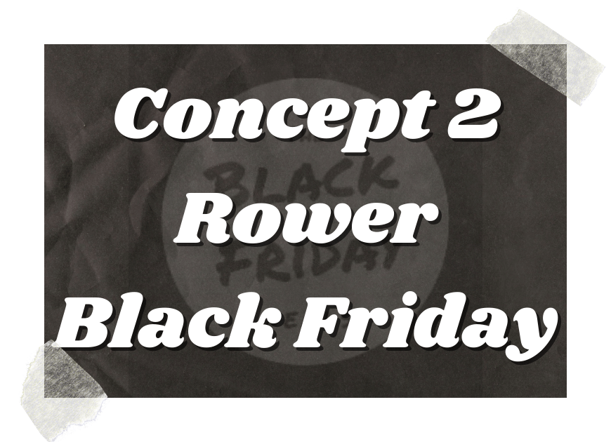 Concept 2 Rower Black Friday