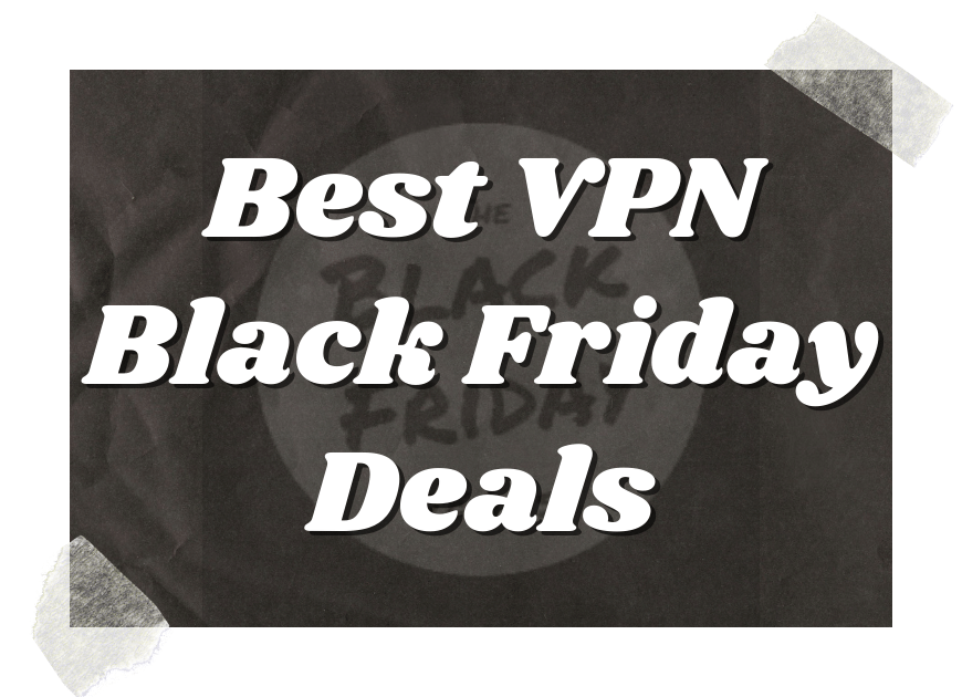 Best Vpn Black Friday Deals