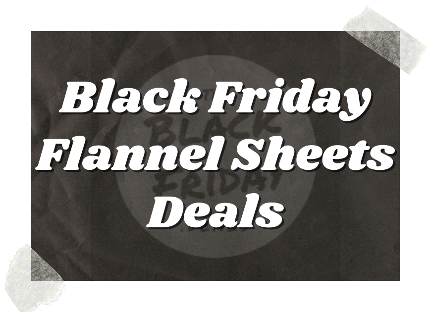 Black Friday Flannel Sheets Deals