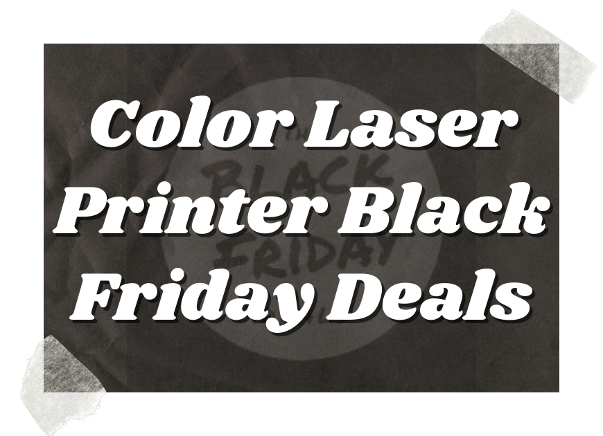 Color Laser Printer Black Friday Deals