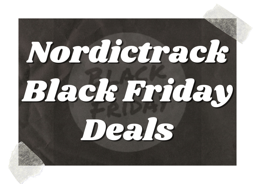 Nordictrack Black Friday Deals