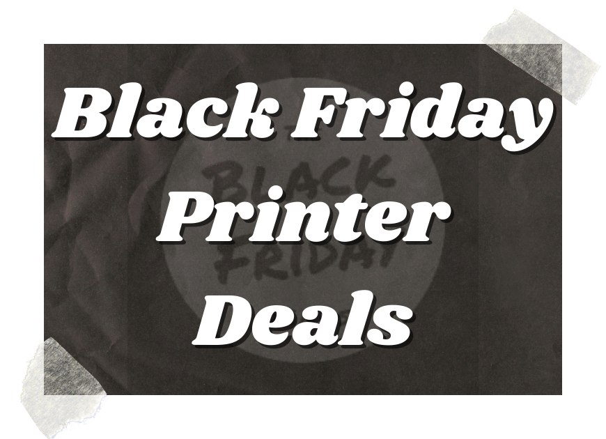 Black Friday Printer Deals