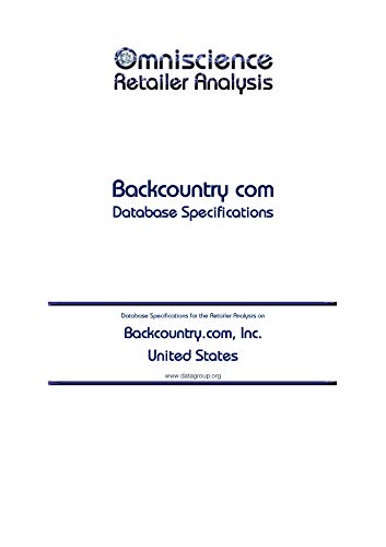 Backcountry.com, Inc. United States: Retailer Analysis Database Specifications (omniscience Retailer Analysis United States Book 9267)