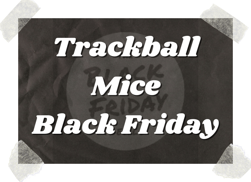 Black Friday Trackball Mice Deals