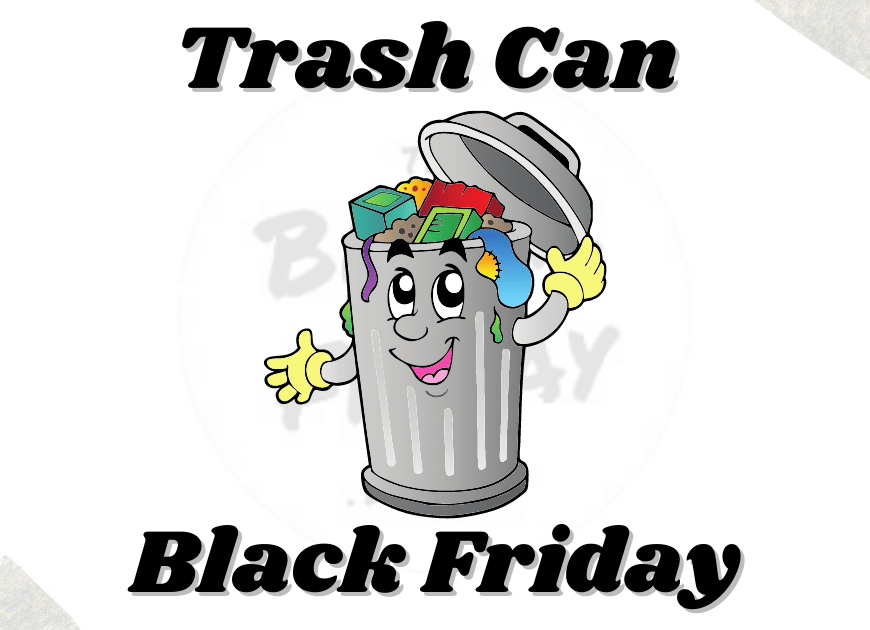 Trash Can Black Friday