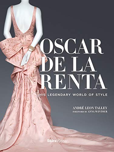 Oscar De La Renta: His Legendary World Of Style