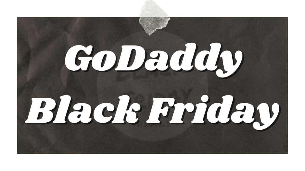 Godaddy Black Friday The Black Friday Deals