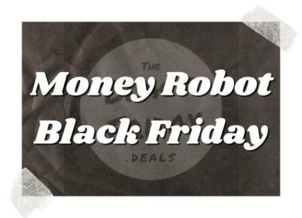 Money Robot Black Friday