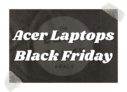 Acer Laptop Black Friday Deals 2025 [Nitro, Aspire, Swift]