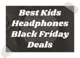 top 10 Best Kids Headphones Black Friday Deals 2026