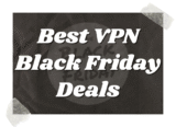 Best VPN Black Friday Deals – Black Friday VPN Sale –  VPN Discount Deals 2025