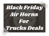 The Top 10 Best Black Friday Air Horns For Trucks Deals 2026