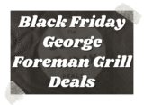 Best Black Friday George Foreman Grill Deals 2025