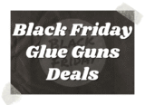 Top 10 Best Black Friday Glue Guns Deals 2026