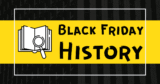 Black Friday History and Stats : Everything You Want to Know
